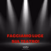 FACCIAMO LUCE SUL TEATRO! - l'iniziativa di U.n.i.t.a. e i teatri aperti il 22…