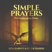 Rita Harvey and Peter Danish Team Up For A New CD Of 'Simple Prayers: For…