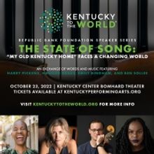 Kentucky To The World Presents 'The State Of Song: MY OLD KENTUCKY HOME Faces a Chang