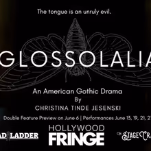 GLOSSOLALIA to Make World Premiere at Hollywood Fringe Festival
