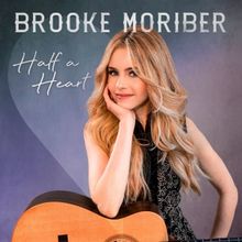 Country Star Brooke Moriber Set To Release New Single 'Half A Heart'