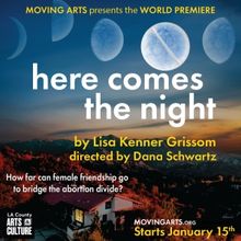 HERE COMES THE NIGHT World Premiere Announced At Moving Arts Theatre