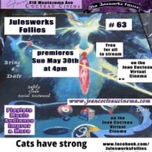 Julesworks Presents JULESWORKS FOLLIES #63 NOT QUITE LIVE SAFELY QUARANTIMED EDITION