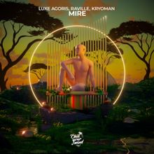 Luxe Agoris, RAVILLE & Kryoman Deliver 'Mirè' On Chill Your Mind