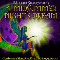 Centenary Stage Company's Nextstage Repertory Re-Imagines A MIDSUMMER NIGHT'S DREAM