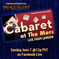 CABARET AT THE MERC to Welcome Cast Members From THE PRINCE OF EGYPT