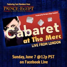 CABARET AT THE MERC to Welcome Cast Members From THE PRINCE OF EGYPT