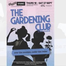 New Pop-Rock Musical THE GARDENING CLUB is Coming To New Wimbledon Theatre This Septe