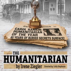 THE HUMANITARIAN to Open at Zeiders American Dream Theater