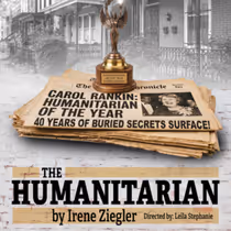 THE HUMANITARIAN to Open at Zeiders American Dream Theater
