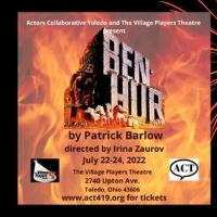 Actors Collaborative Toledo and The Village Players Theatre to Present BEN HUR and RO
