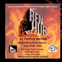 Actors Collaborative Toledo and The Village Players Theatre to Present BEN HUR and RO