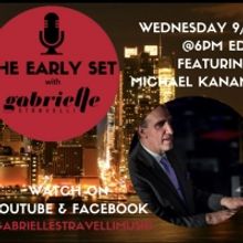 THE EARLY SET With Gabrielle Stravelli Welcomes Michael Kanan