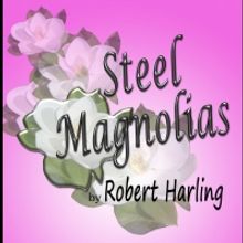 Theatre Palisades Presents STEEL MAGNOLIAS
