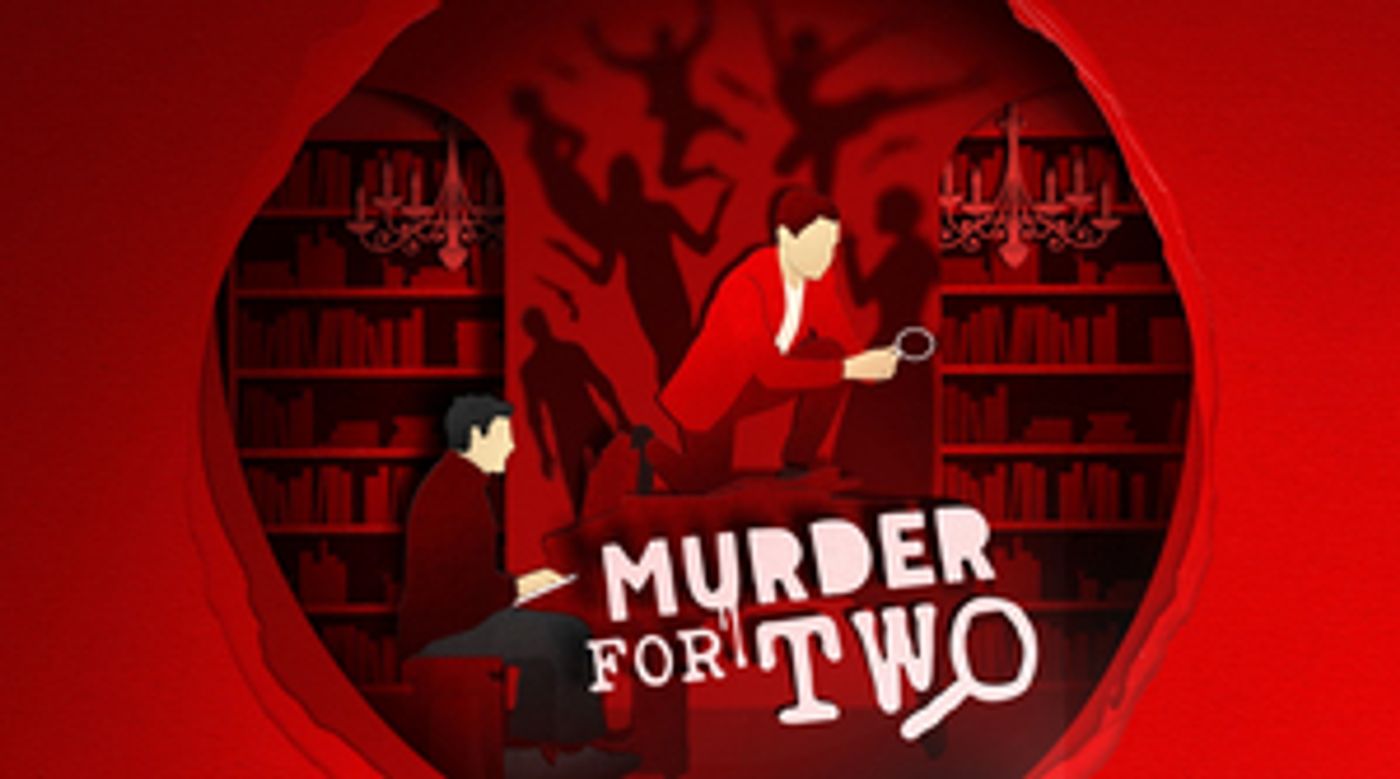 See the Sidesplitting Musical, MURDER FOR TWO!  Image