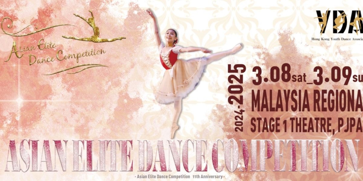 2024-2025 Asian Elite Dance Competition Malaysia Regional Set For Next Month at PJPAC