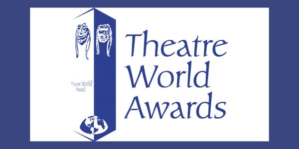 2025 Theatre World Awards Winners Announced