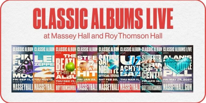 2026/2027 Classic Albums Live Series Revealed at Massey Hall & Roy Thomson Hall Photos