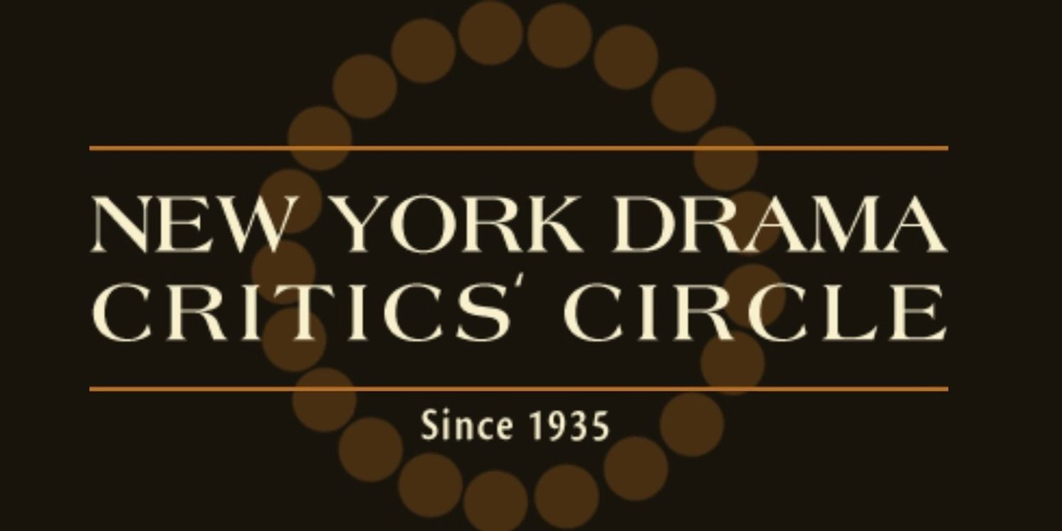 2026 New York Drama Critics' Circle Awards Winners Will Be Announced on April 30  Image