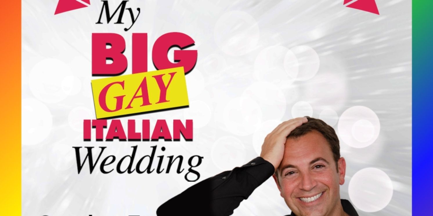 MY BIG GAY ITALIAN WEDDING Set For 20th Anniversary Celebration Performance At Ocean Resort And Casino  Image