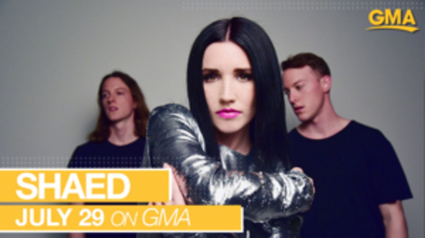 Shaed To Make National AM TV Debut on Good Morning America 7/29  Image