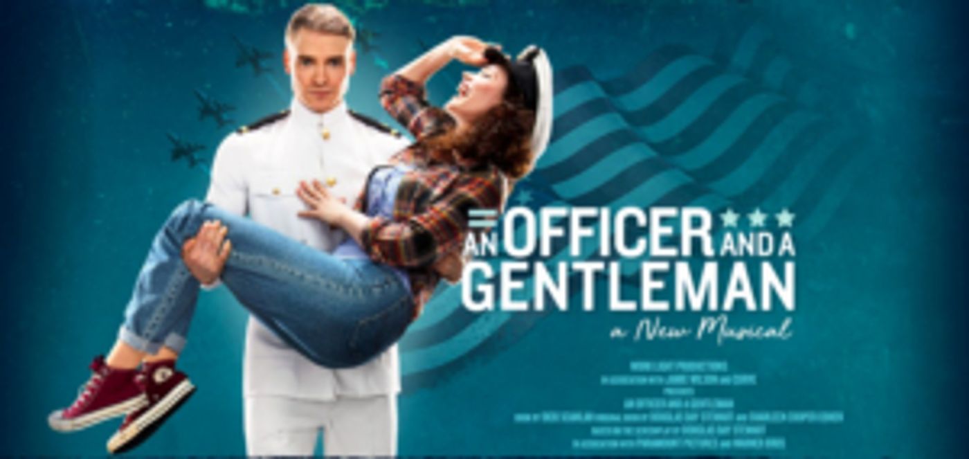 Musical Adaptation of Film AN OFFICER AND A GENTLEMAN Will Embark on North American Tour Musical Adaptation of Film AN OFFICER AND A GENTLEMAN Will Embark on North American Tour Image