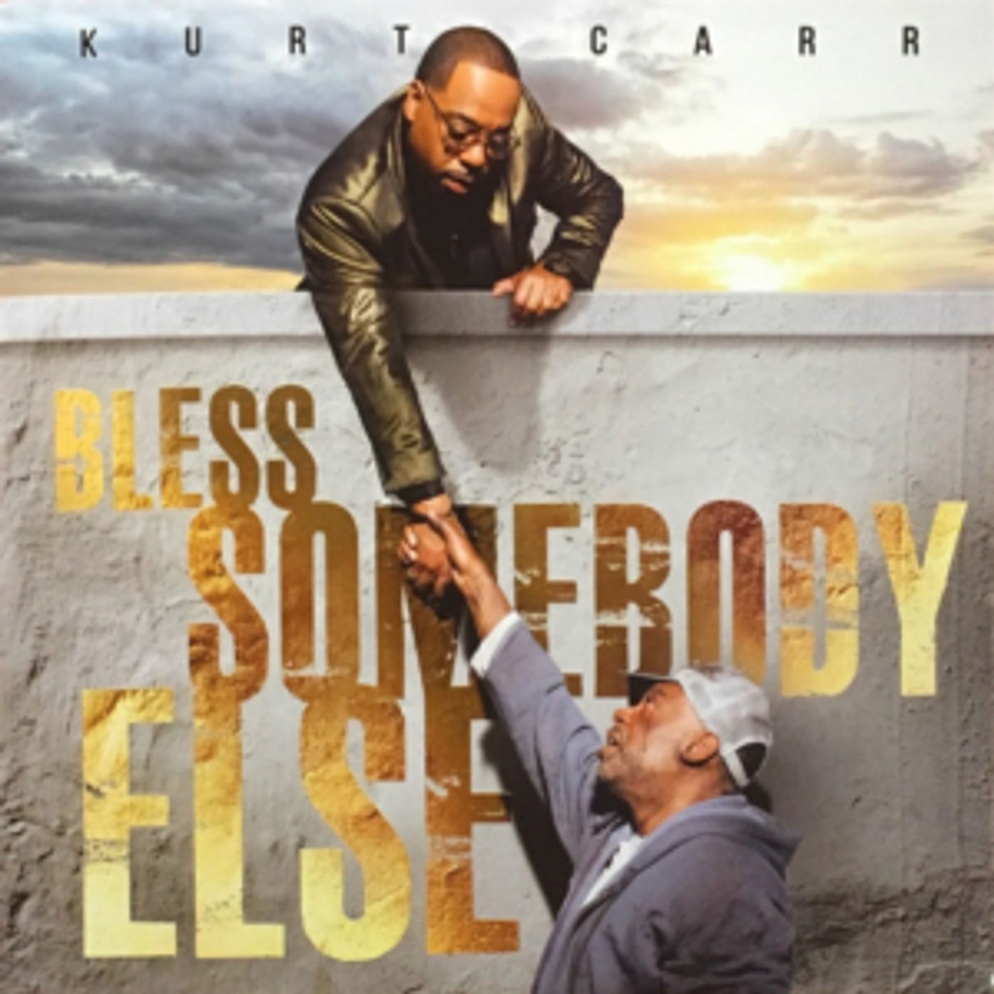 Award-Winning Famed Gospel Icon Kurt Carr Releases BLESS SOMEBODY ELSE Album Award-Winning Famed Gospel Icon Kurt Carr Releases BLESS SOMEBODY ELSE Album Image
