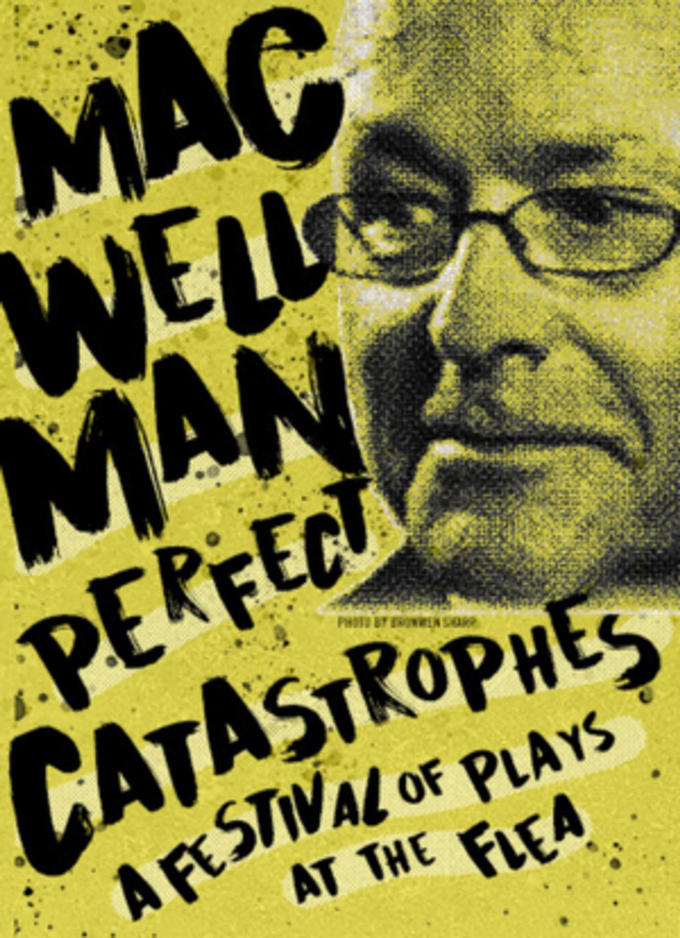 The Flea Presents MAC WELLMAN: PERFECT CATASTROPHES  Image