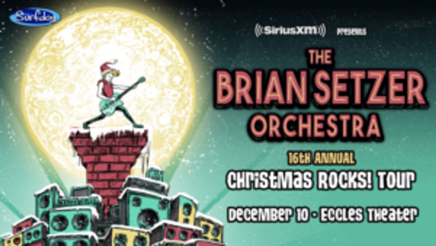 SiriusXM Presents The Brian Setzer Orchestra's CHRISTMAS ROCKS! TOUR At Eccles Center  Image