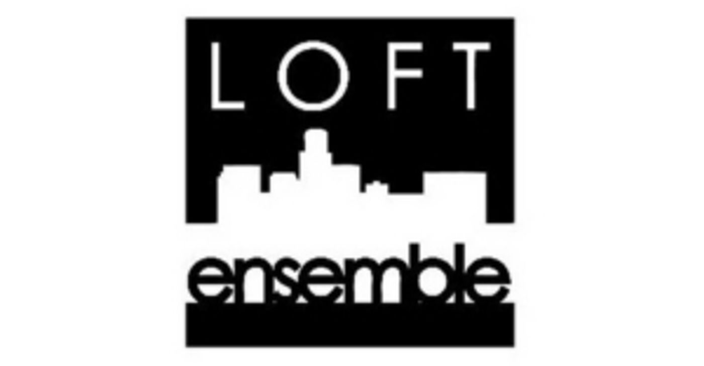 Loft Ensemble Announces Eighth Anniversary Season  Image