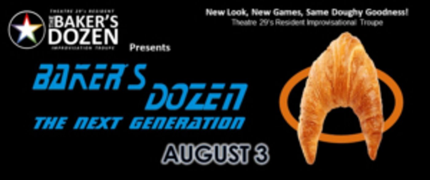 Make A Stardate With Theatre 29's BAKERS DOZEN For A Wild And Unpredictable Star Trek Themed Night Of Improv Make A Stardate With Theatre 29's BAKERS DOZEN For A Wild And Unpredictable Star Trek Themed Night Of Improv Image