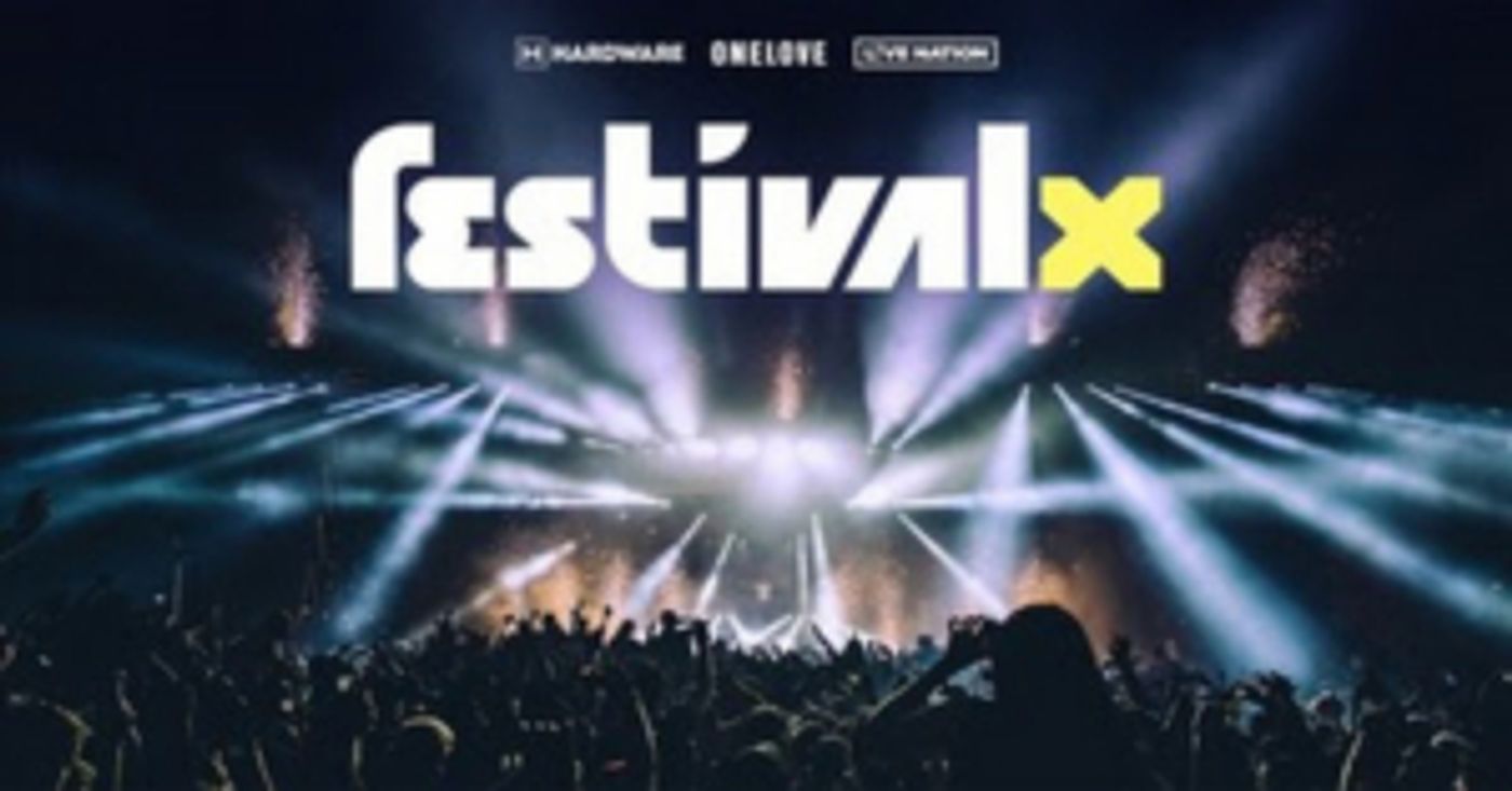Hardware, Onelove & Live Nation Announce Festival X  Image