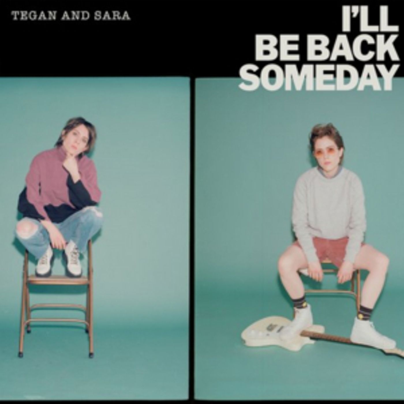 Tegan and Sara's New Single I'LL BE BACK SOMEDAY Is Out Now  Image