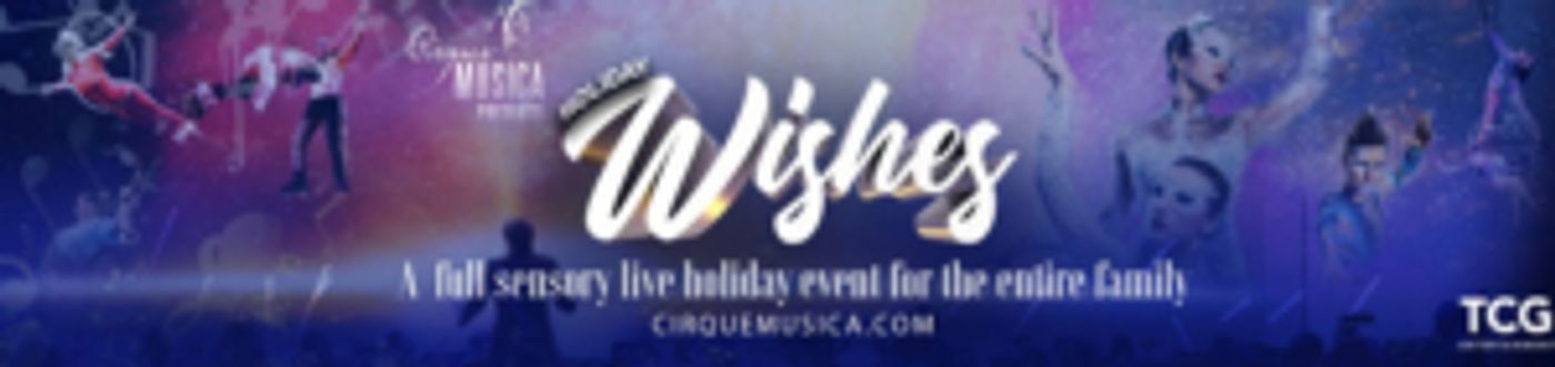 Cirque Musica Presents Holiday Wishes National Tour  Image