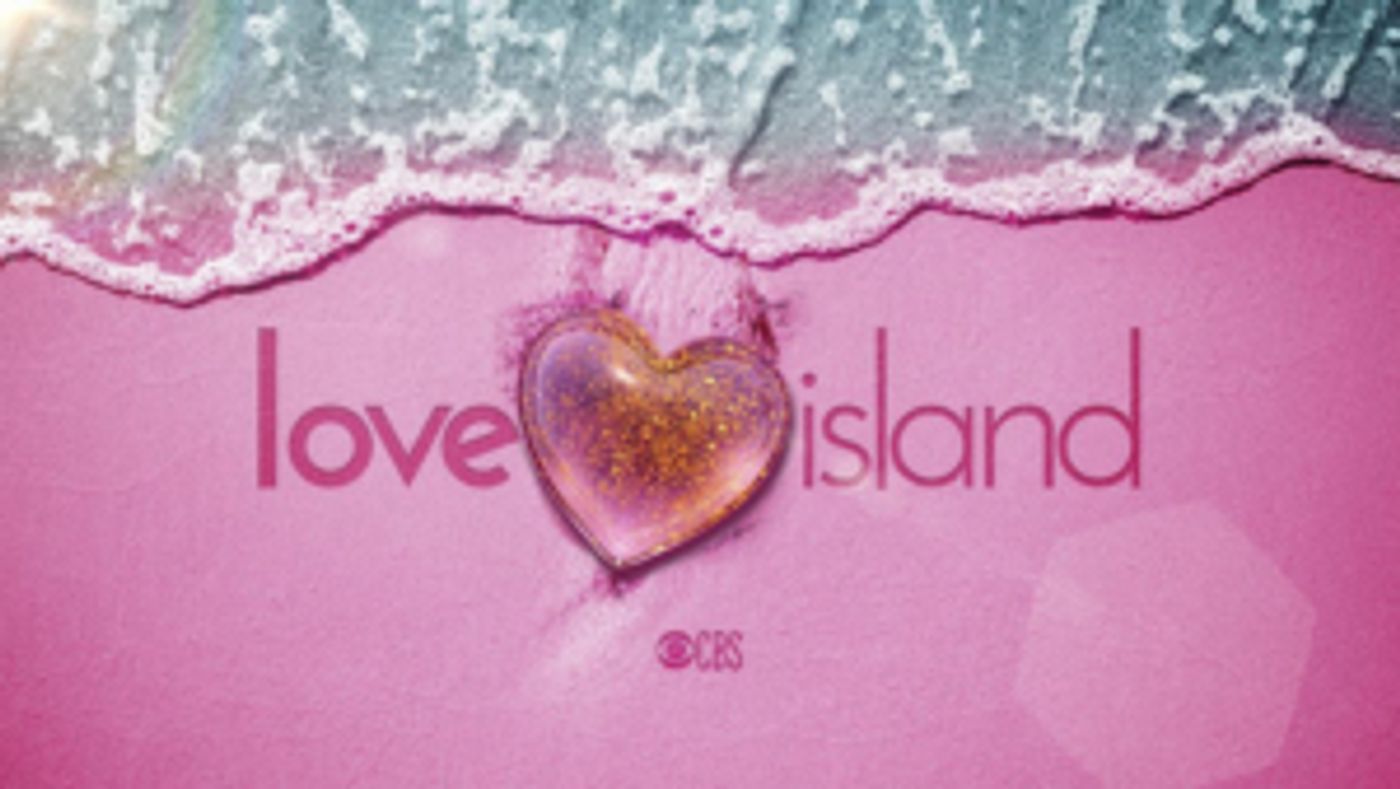 CBS Renews LOVE ISLAND for Second Season in Summer 2020  Image