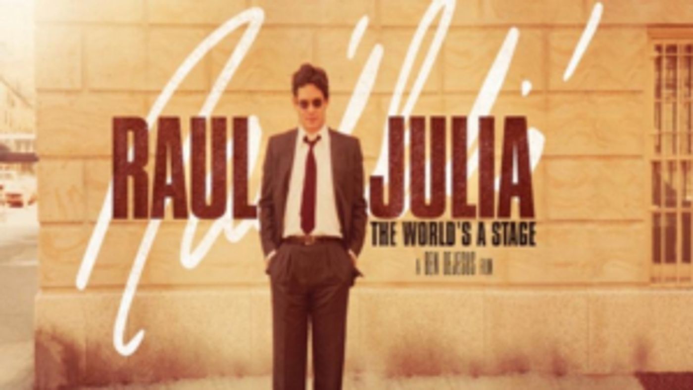 Documentary RAUL JULIÁ: THE WORLD'S A STAGE Will Premiere at the Los Angeles Latino International Film Festival  Image