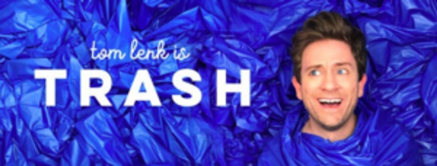 EDINBURGH 2019: Review: TOM LENK IS TRASH, Assembly  Image