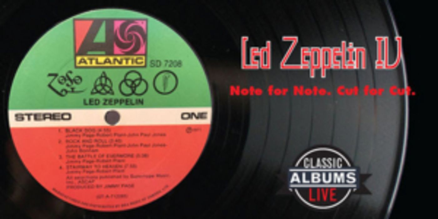 Classic Albums Live Presents LED ZEPPELIN IV at The Marcus Center's Wilson Theater At Vogel Hall  Image