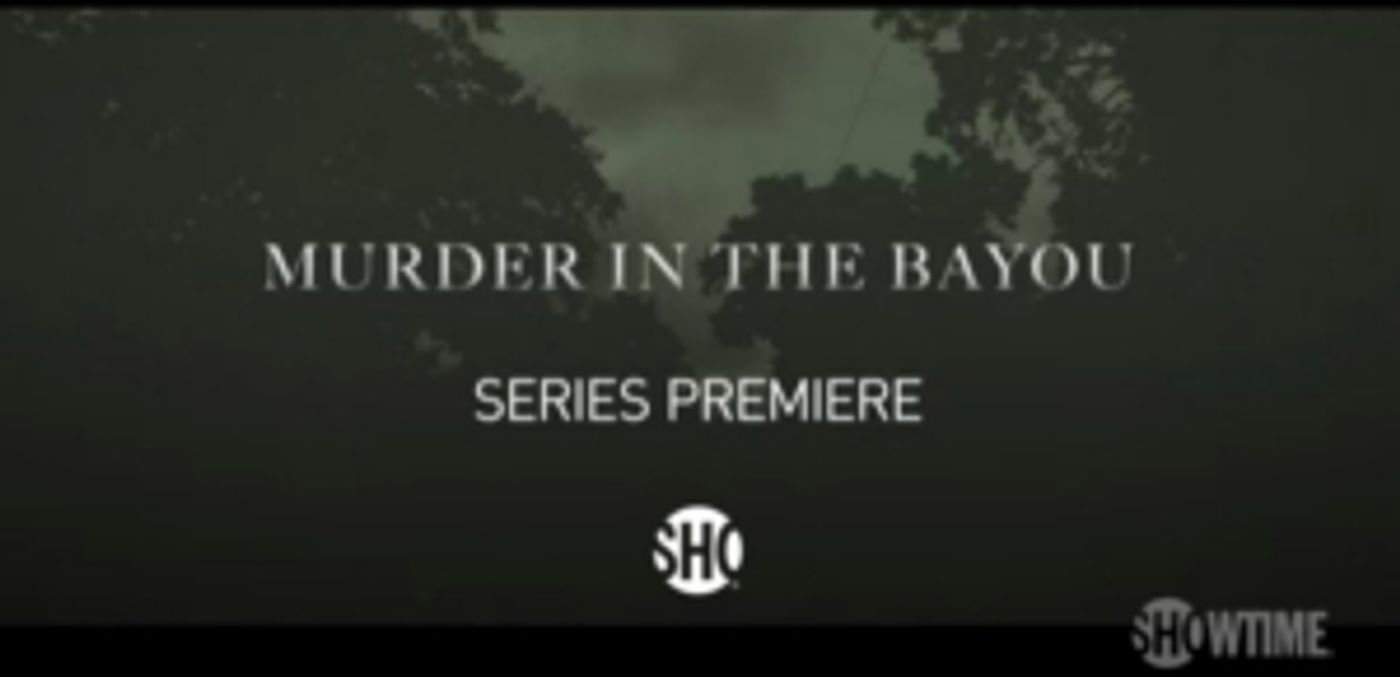 Showtime Documentary Films to Premiere MURDER IN THE BAYOU This September  Image