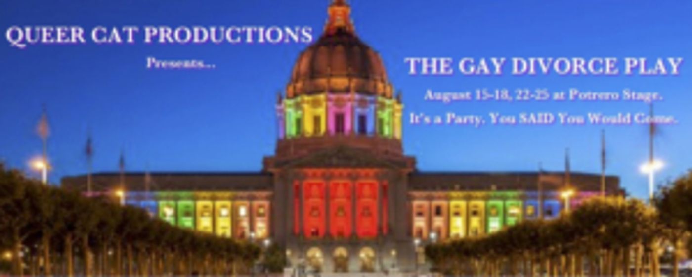 Queer Cat Productions Produces a Showcase of THE GAY DIVORCE PLAY Queer Cat Productions Produces a Showcase of THE GAY DIVORCE PLAY Image