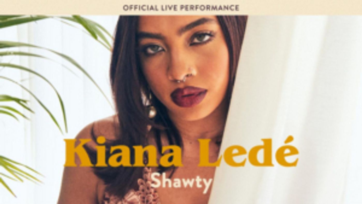 Kiana Ledé Shares Live Vevo LIFT Performance of 'Shawty'  Image