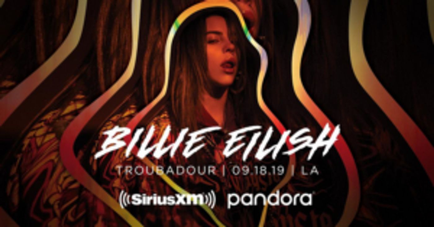 Billie Eilish to Perform Exclusive Concert for SiriusXM, Pandora Listeners  Image