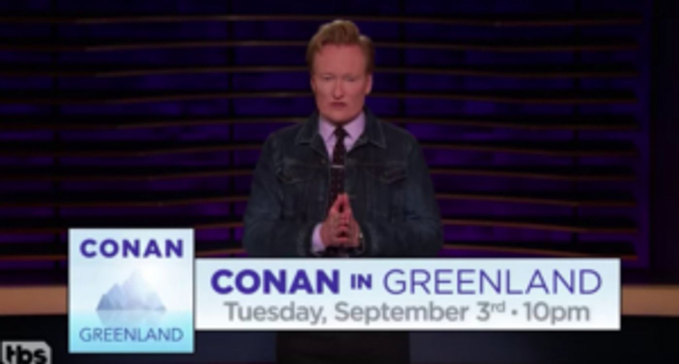 CONAN Heads to Greenland for a Special Primetime Episode CONAN Heads to Greenland for a Special Primetime Episode Image