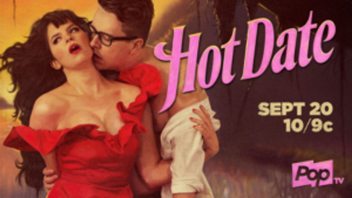 Pop TV Announces HOT DATE to Return for Second Season Pop TV Announces HOT DATE to Return for Second Season Image