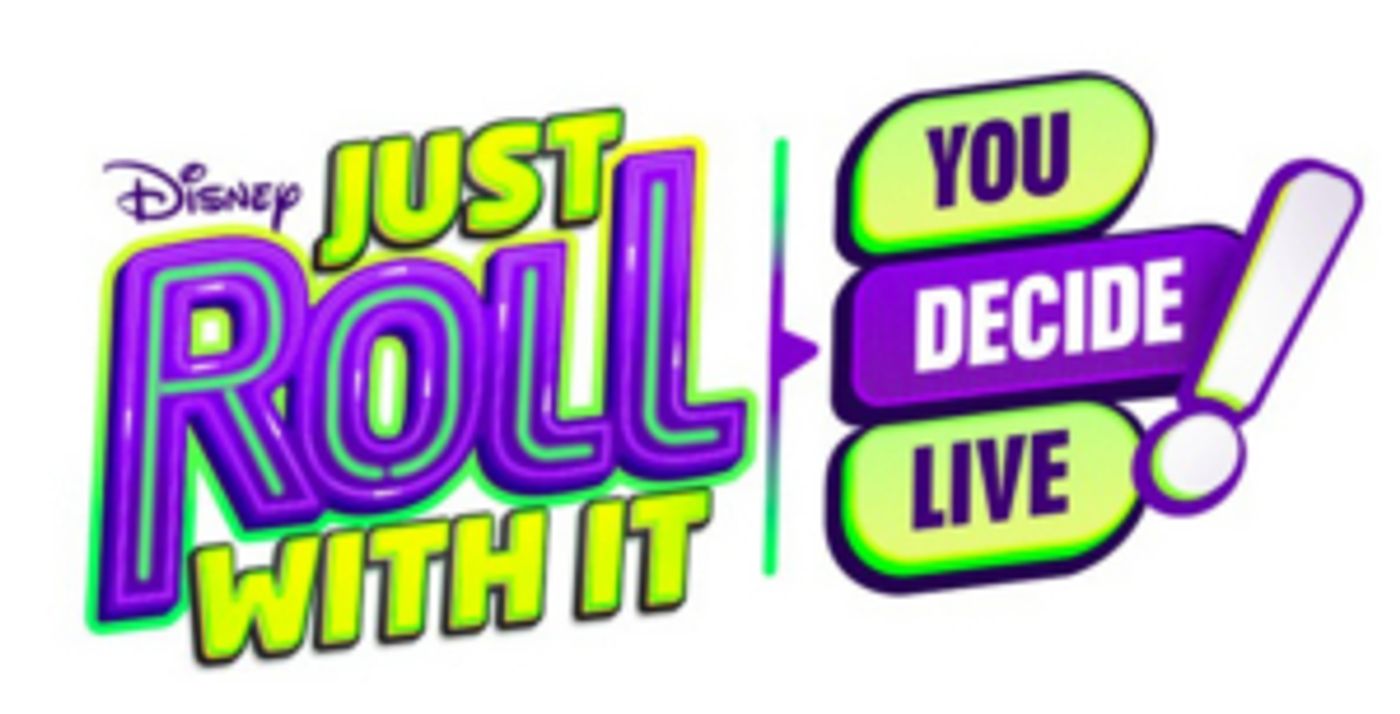 Disney Channel to Air JUST ROLL WITH IT: YOU DECIDE LIVE!  Image
