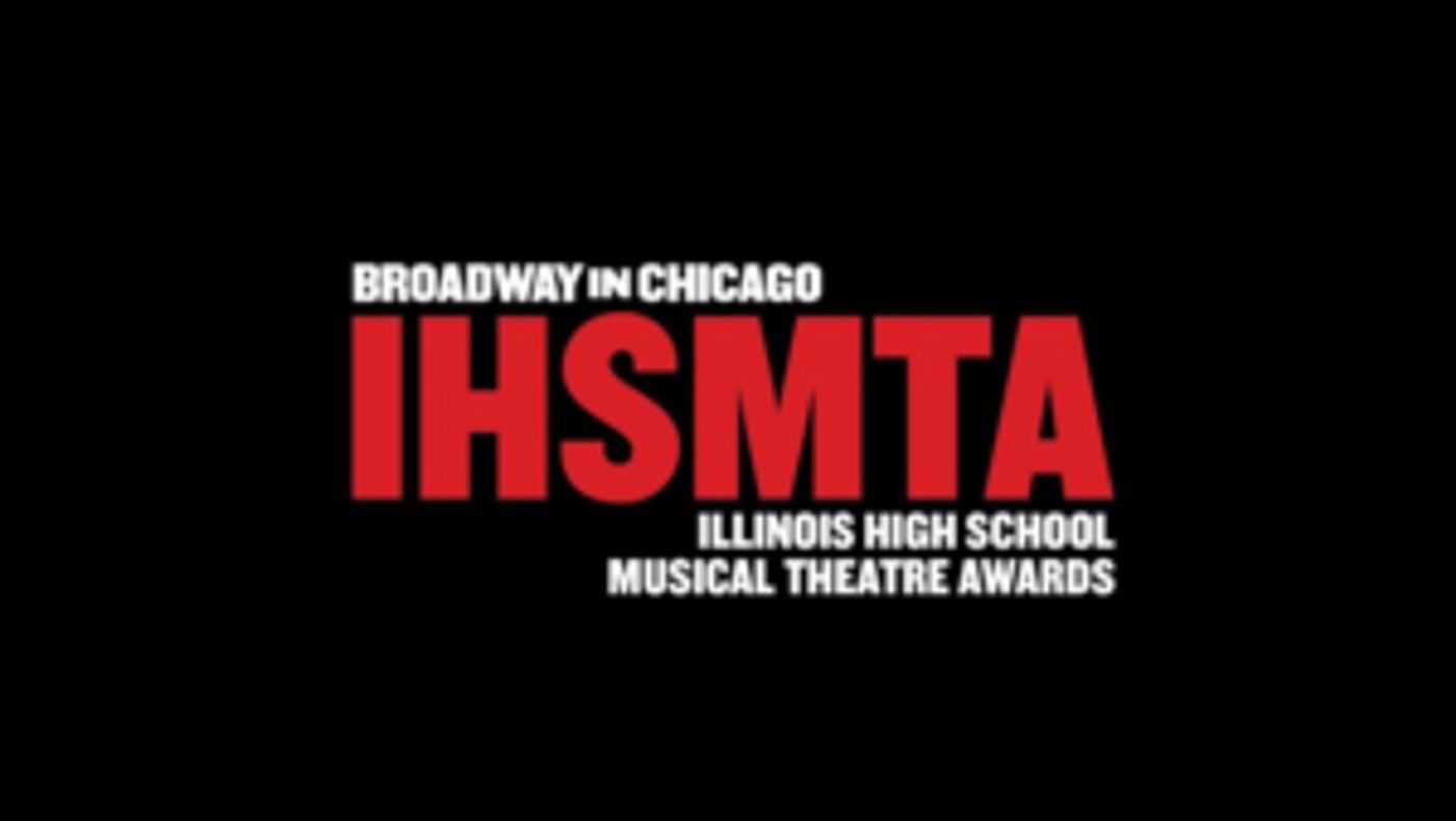 Broadway In Chicago's Invites Submissions for Illinois High School Musical Theatre Awards Broadway In Chicago's Invites Submissions for Illinois High School Musical Theatre Awards Image