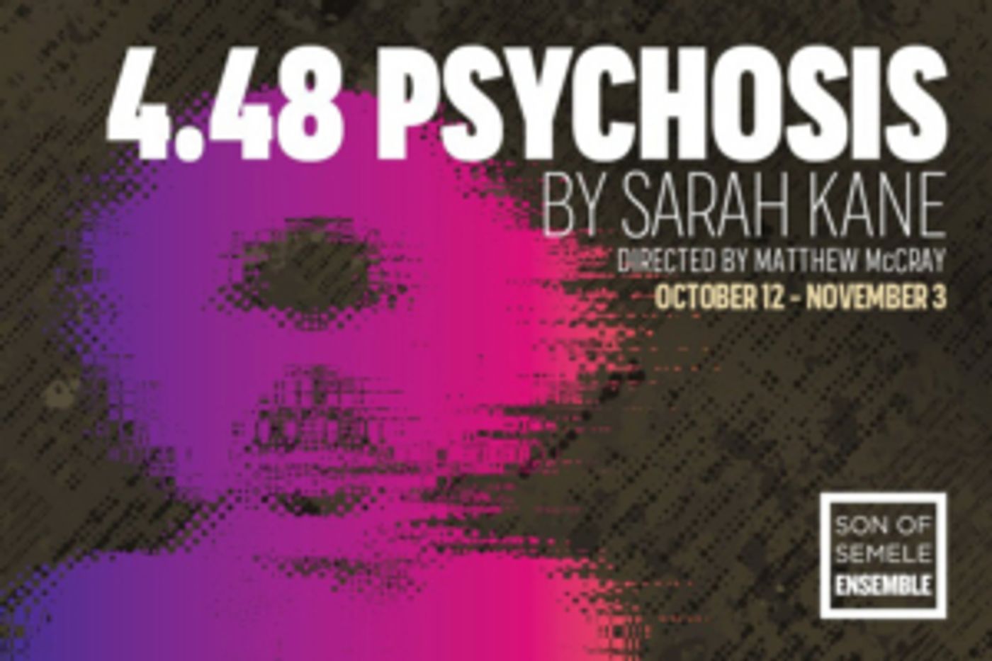 Sarah Kane's 4:48 PSYCHOSIS Opening at Son of Semele Sarah Kane's 4:48 PSYCHOSIS Opening at Son of Semele Image