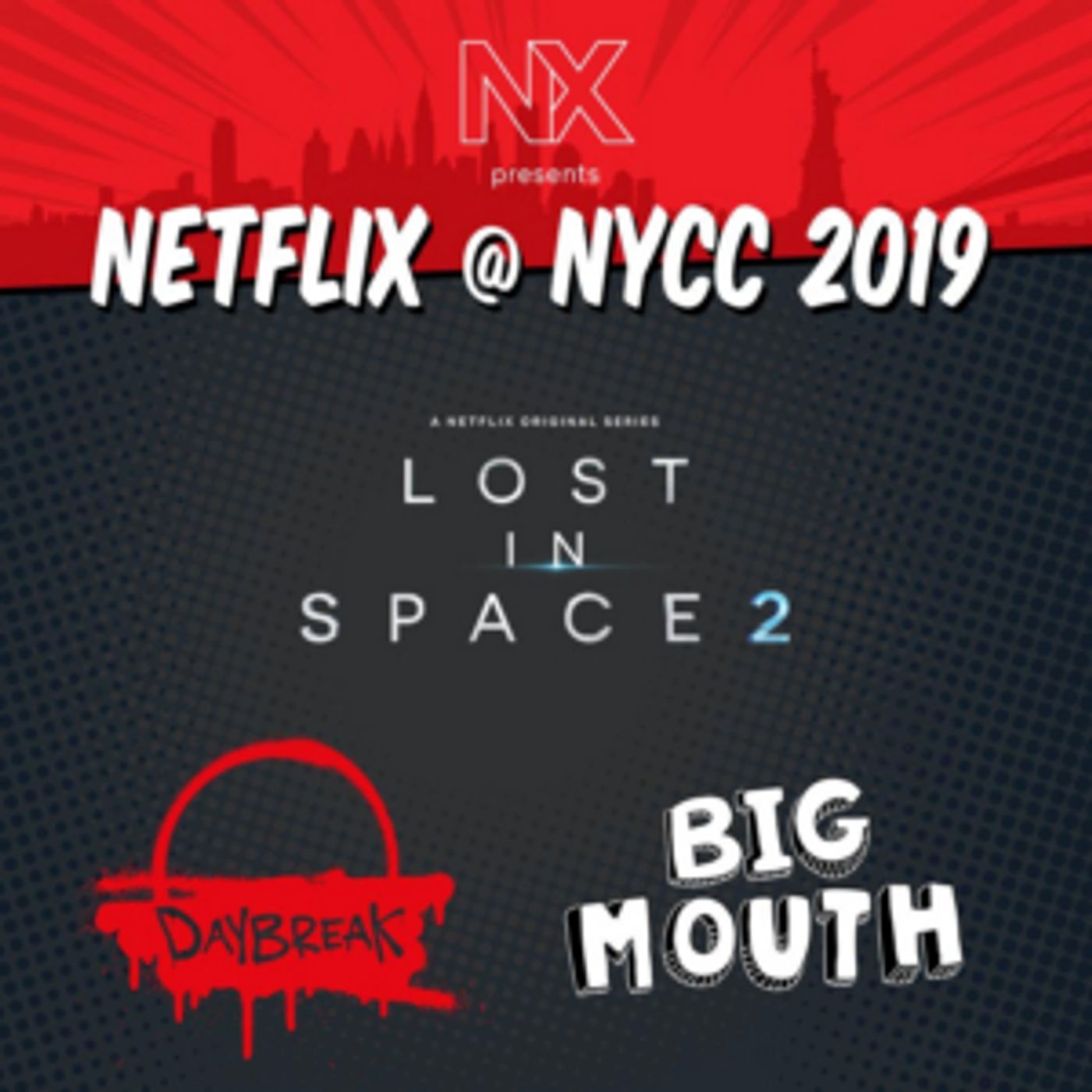 Netflix Announces New York Comic-Con 2019 Official Lineup Featuring BIG MOUTH, DAYBREAK, and LOST IN SPACE  Image