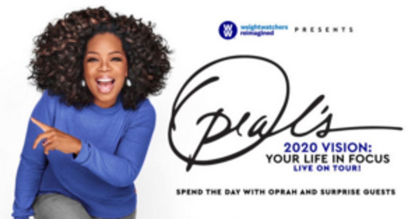 Oprah Winfrey And WW Announce 'Oprah's 2020 Vision: Your Life In Focus' Tour Oprah Winfrey And WW Announce 'Oprah's 2020 Vision: Your Life In Focus' Tour Image