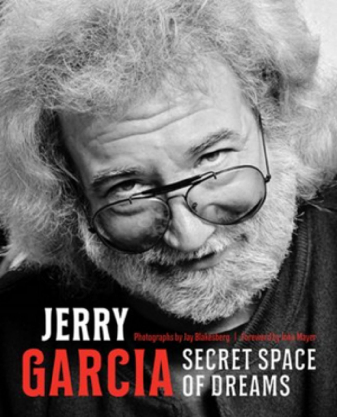 Jay Blakesberg Announces New Book JERRY GARCIA: SECRET SPACE OF DREAMS  Image